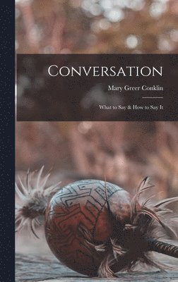Mary Greer Conklin - Conversation, Inbunden
