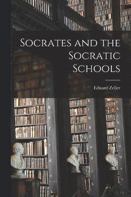 bokomslag Socrates and the Socratic Schools
