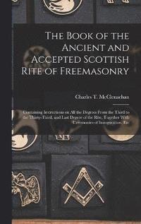 bokomslag The Book of the Ancient and Accepted Scottish Rite of Freemasonry