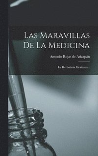 bokomslag Las Maravillas De La Medicina