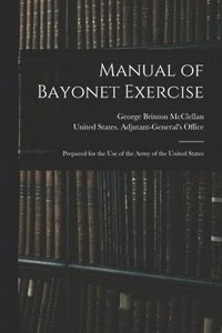 bokomslag Manual of Bayonet Exercise