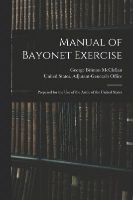 bokomslag Manual of Bayonet Exercise