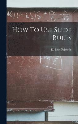 How To Use Slide Rules 1