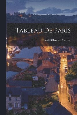 Louis-Sébastien Mercier - Tableau de Paris, Häftad