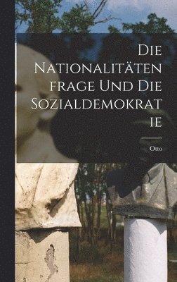 Nationalitätenfrage und die Sozialdemokratie 1
