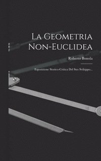 bokomslag La Geometria Non-euclidea