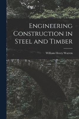 Engineering Construction in Steel and Timber 1