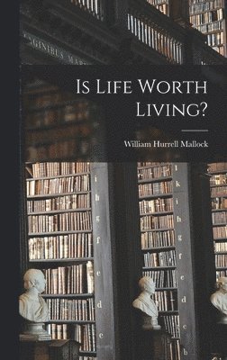 Is Life Worth Living? 1