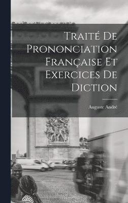 bokomslag Traité de Prononciation Française et Exercices de Diction