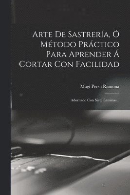 Arte De Sastrera,  Mtodo Prctico Para Aprender  Cortar Con Facilidad 1