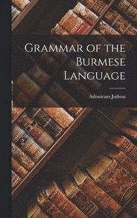 bokomslag Grammar of the Burmese Language