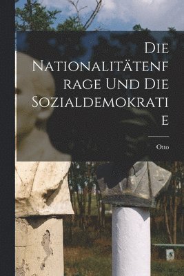 bokomslag Die Nationalittenfrage und die Sozialdemokratie