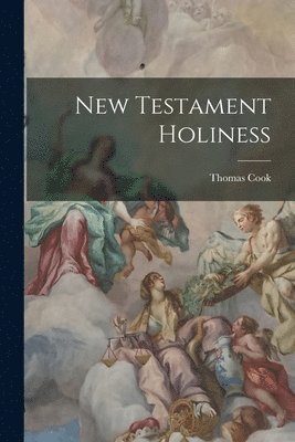 bokomslag New Testament Holiness