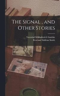 bokomslag The Signal, and Other Stories