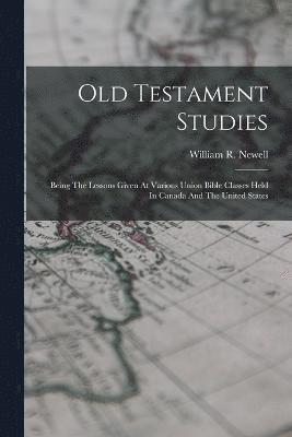 William R Newell, William R. Newell - Old Testament Studies, Häftad