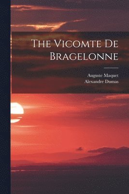 Alexandre Dumas, Auguste Maquet - Vicomte De Bragelonne, Häftad