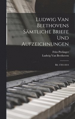 bokomslag Ludwig Van Beethovens Smtliche Briefe Und Aufzeichnungen