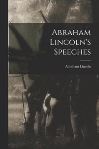 bokomslag Abraham Lincoln's Speeches