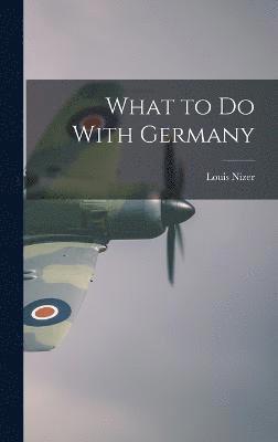 What to do With Germany 1