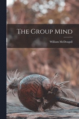 William McDougall - Group Mind, Häftad