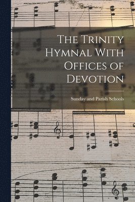 bokomslag Trinity Hymnal With Offices of Devotion