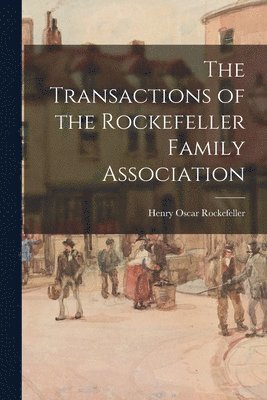 Transactions of the Rockefeller Family Association