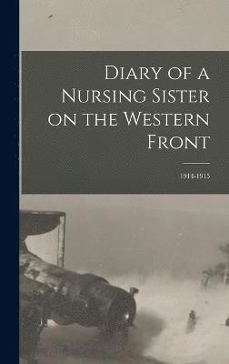 Diary of a Nursing Sister on the Western Front 1