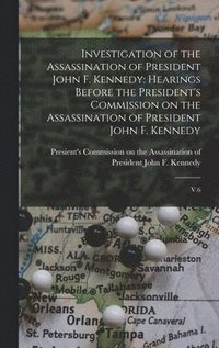 bokomslag Investigation of the Assassination of President John F. Kennedy