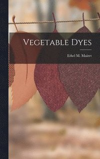 bokomslag Vegetable Dyes