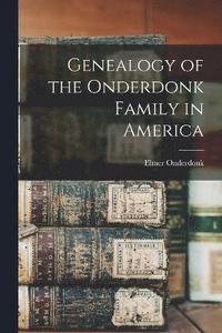 bokomslag Genealogy of the Onderdonk Family in America