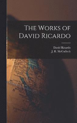 The Works of David Ricardo 1