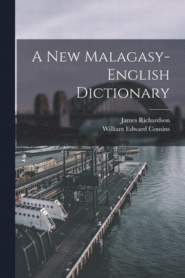 James Richardson, William Edward Cousins - New Malagasy-English Dictionary, Häftad