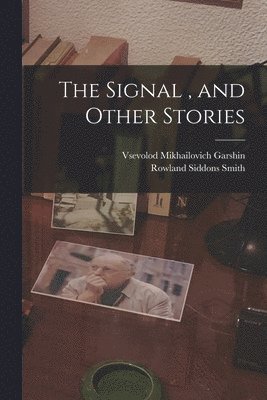 The Signal, and Other Stories 1