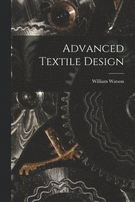 bokomslag Advanced Textile Design