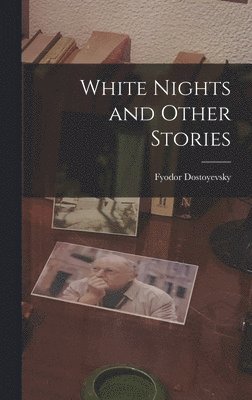 bokomslag White Nights and Other Stories