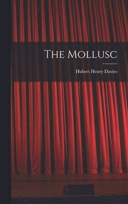 Hubert Henry Davies - Mollusc, Inbunden