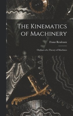 bokomslag The Kinematics of Machinery