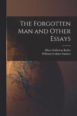 bokomslag The Forgotten Man and Other Essays