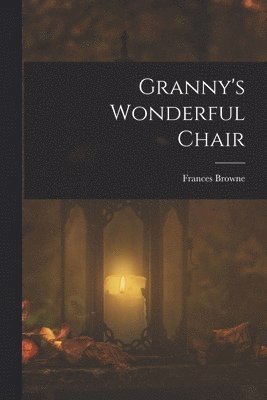 Granny's Wonderful Chair 1