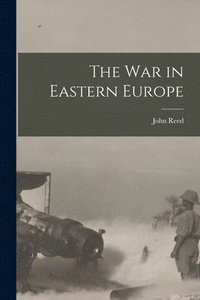 bokomslag The War in Eastern Europe