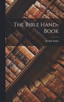 bokomslag The Bible Hand-book