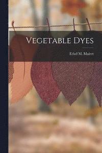 bokomslag Vegetable Dyes