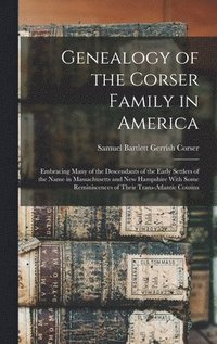 bokomslag Genealogy of the Corser Family in America