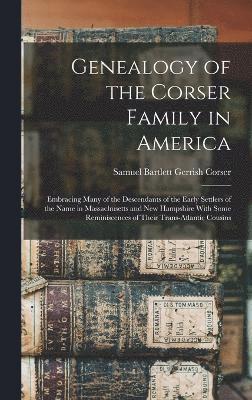 Genealogy of the Corser Family in America