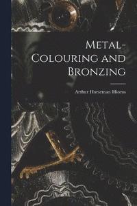bokomslag Metal-Colouring and Bronzing