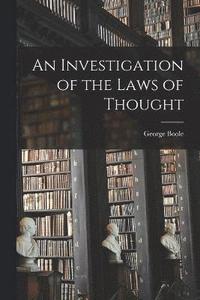 bokomslag An Investigation of the Laws of Thought [microform]