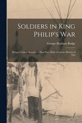 Soldiers in King Philip's War 1