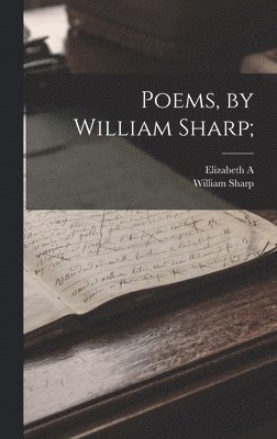 bokomslag Poems, by William Sharp;