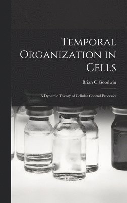 Temporal Organization in Cells; a Dynamic Theory of Cellular Control Processes 1