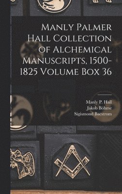 Manly Palmer Hall collection of alchemical manuscripts, 1500-1825 Volume Box 36